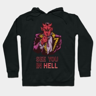 Satan Will See You In Hell Hoodie